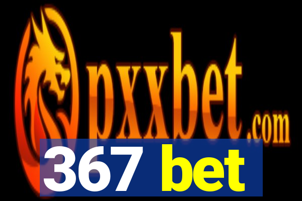 367 bet